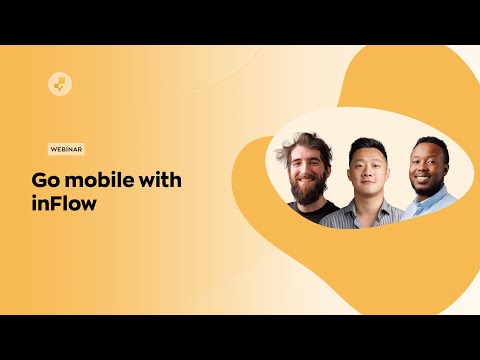 Webinar: Go mobile with inFlow