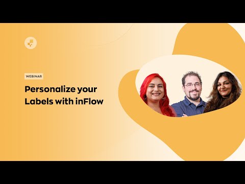 Webinar: Personalize your labels with inFlow!
